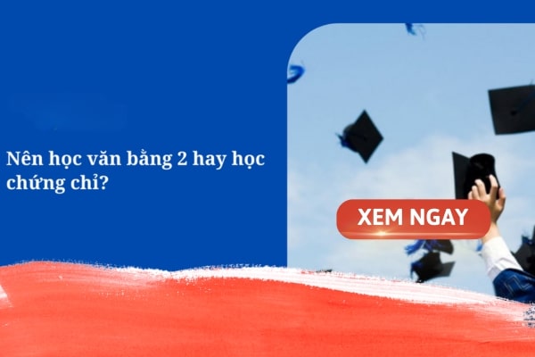 nen hoc van bang 2 hay hoc chung chi